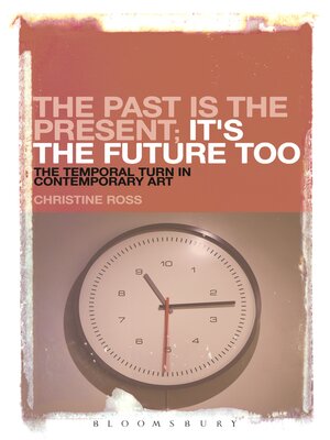 cover image of The Past is the Present; It's the Future Too